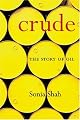 Crude: The Story of Oil