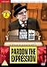 Pardon The Expression - Series 1 [DVD] [1965]