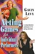 Acting Games for Individual Performers: A Comprehensive Workbook of 110 Acting Exercises