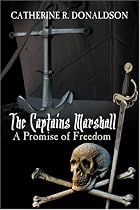 The Captains Marshall: A Promise of Freedom