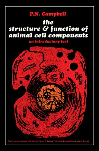 The Structure and Function of Animal Cell Components: An Introductory Text (Commonwealth Library)