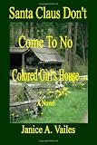 Santa Claus Don't Come To No Colored Girl's House