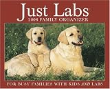 Just Labs Family Organizer 2008 Calendar