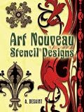 Art Nouveau Stencil Designs (Dover Pictorial Archive Series)