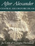 After Alexander : Central Asia Before Islam