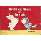 Rabbit and Skunk and the Big Fight by Carla Stevens and Robert Kraus