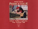 Pierre de taille : Artisanat, outillage et applications : forge, extraction, taille