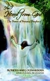 How I Heard from God: The Power of Personal Prophecy