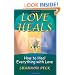 Love Heals: How to Heal Everything with Love