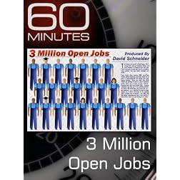 60 Minutes - 3 Million Open Jobs