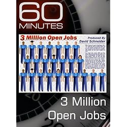 60 Minutes - 3 Million Open Jobs