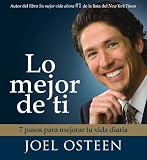 Lo mejor de ti (Become a Better You) Spanish Edition: 7 Pasos Para Mejorar Tu Vida Diaria