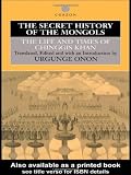 The Secret History of the Mongols: The Life and Times of Chinggis Khan (0700713352) by Onon, Urgunge