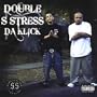 Double S Stress