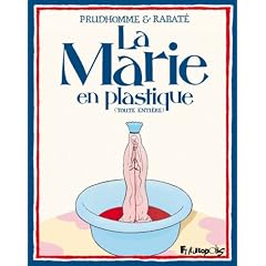 La Marie en plastique : (Toute enti�re)