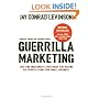 Guerrilla Marketing, 4th edition: Easy and Inexpensive Strategies for Making Big Profits from Your Small Business