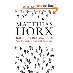 Das Buch des Wandels: Wie Menschen Zukunft gestalten