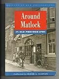 Around Matlock in old photographs