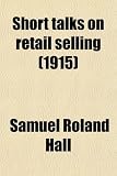 Short talks on retail selling (1915)