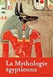 La mythologie �gyptienne