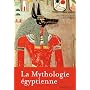 La mythologie �gyptienne de Nadine Guilhou