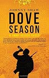 Dove Season (A Jimmy Veeder Fiasco)