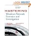 Mastering Windows Network Forensics and Investigation