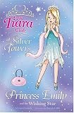Princess Emily and the Wishing Star (The Tiara Club)