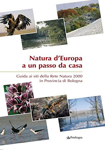Natura d'Europa a un passo da casa (Italian Edition)