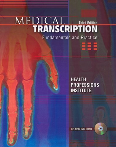 Medical Transcription Fundamentals and Practice [3rd Edition] by HEALTH PROFESSIONS INST [Prentice Hall,2007] [Paperback] 3RD EDITION