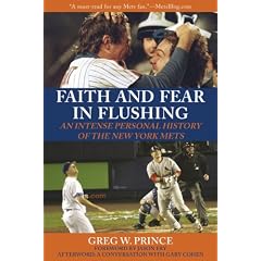 Faith and Fear in Flushing: An Intense Personal History of the New York Mets