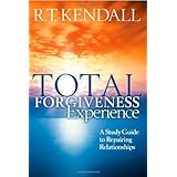 Total Forgiveness Experience: A Study Guide to Repairing Relationships