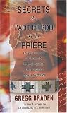 Livres de Recettes Diététiques - Secret de l'art perdu de la prière : Le pouvoir caché de la beauté, de la bénédiction, de la sagesse et de la souffrance