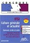 IFSI Culture g�n�rale et actualit�, Epreuves �crite et orale : Concours d'entr�e instituts de formation en soins infirmiers (Ancienne Edition)
