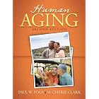 Click here to buy Human Aging (2nd Edition) (MyDevelopmentKit Series) by  Paul W. Foos and M. Cherie Clark.