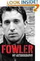 Fowler: My Autobiography