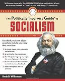 The Politically Incorrect Guide to Socialism