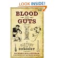 Blood and Guts: A History of Surgery