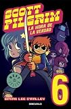 Scott Pilgrim 6: La hora de la verdad / Finest Hour (Spanish Edition)