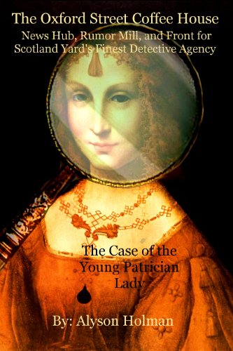 The Case of the Young Patrician Lady (The Oxford Street Coffee House)
