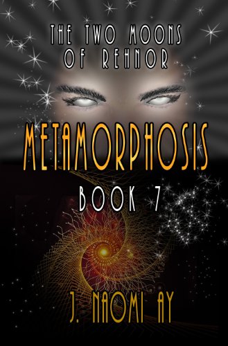 Metamorphosis (The Two Moons of Rehnor, Book 7)