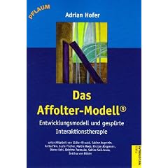 Das Affolter-Modell�: Entwicklungsmodell und gesp�rte Interaktionstherapie