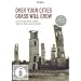 Over your cities grass will grow