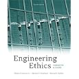 Engineering Ethics: Concepts and Cases by Jr., Charles E. Harris, Michael S. Pritchard, and Michael J. Rabins