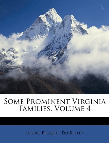 Some Prominent Virginia Families, Volume 4
