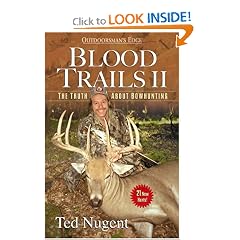 Blood Trails II: The Truth About Bowhunting (Outdoorsman's Edge (Woods N' Water Press))