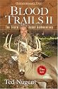 Blood Trails II: The Truth About Bowhunting (Outdoorsman's Edge (Woods N' Water Press))