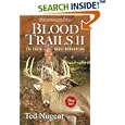 Blood Trails II: The Truth About Bowhunting by Ted Nugent