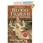 Blood Trails II: The Truth About Bowhunting (Outdoorsman's Edge (Woods N' Water Press))