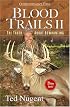 Blood Trails II: The Truth About Bowhunting (Outdoorsman's Edge (Woods N' Water Press))